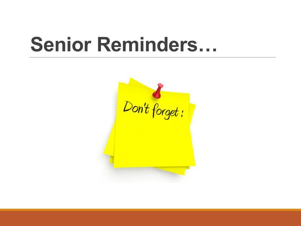 Senior Reminder